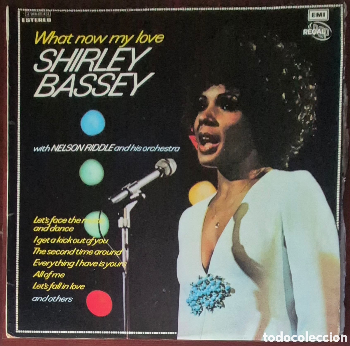 Discos de vinilo: LP - SHIRLEY BASSEY WITH NELSON RIDDLE AND HIS ORCHESTRA - WHAT NOW MY LOVE - 1973 ESPA&Ntilde;A