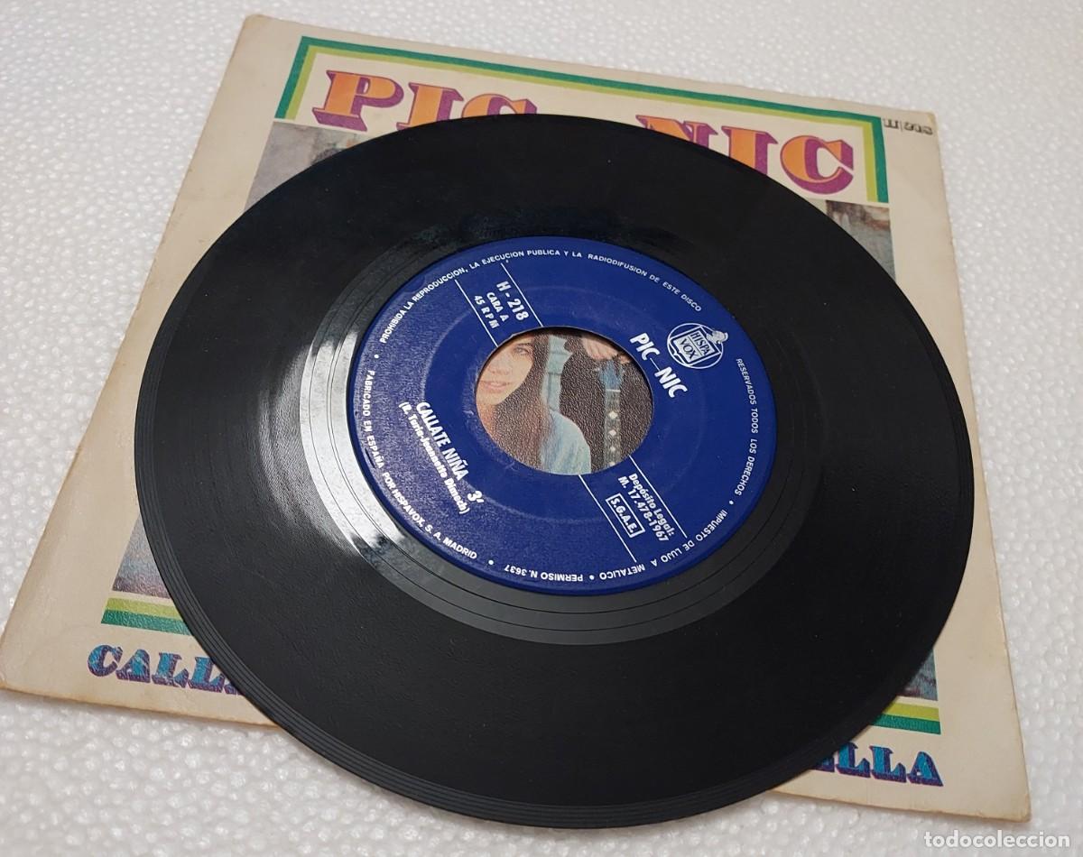 Discos de vinilo: PIC-NIC - CALLATE NI&Ntilde;A - SINGLE DE 1967 - Foto 4