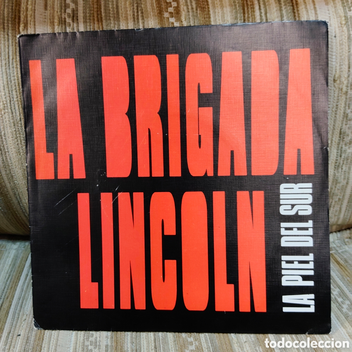 Discos de vinilo: Single 7&rdquo; La brigada Lincoln la piel del sur un abrazo edita Serdisco a&ntilde;o 1988