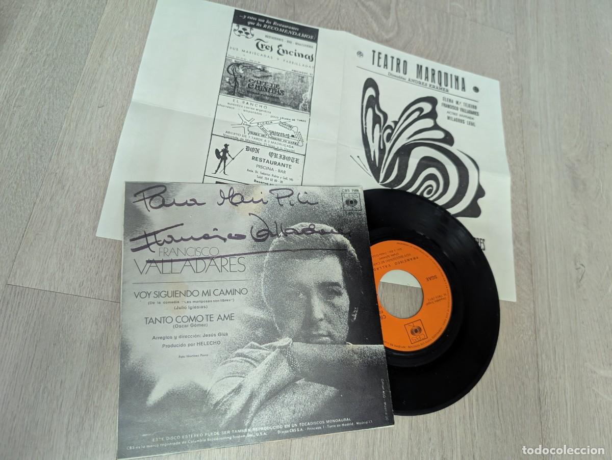 Discos de vinilo: FRANCISCO VALLADARES - VOY SIGUIENDO MI CAMINO . SINGLE 1971 . FIRMADO, DEDICADO CON FOLLETO TEATRAL