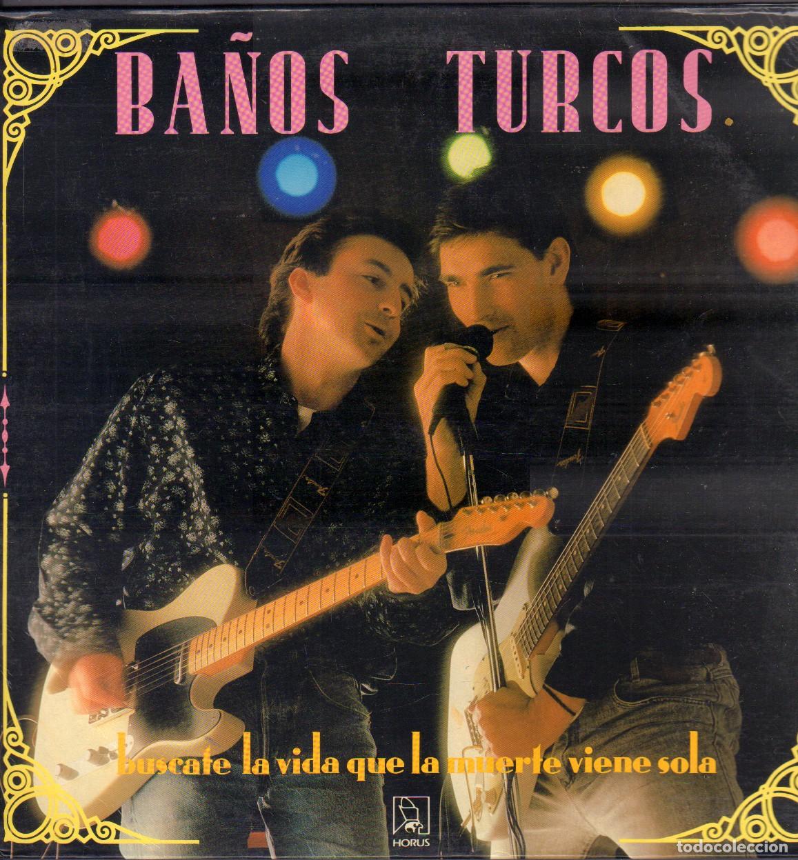 Discos de vinilo: BA&Ntilde;OS TURCOS - BUSCATE LA VIDA QUE LA MUERTE VIENE SOLA / LP HORUS 1988 RF-26584