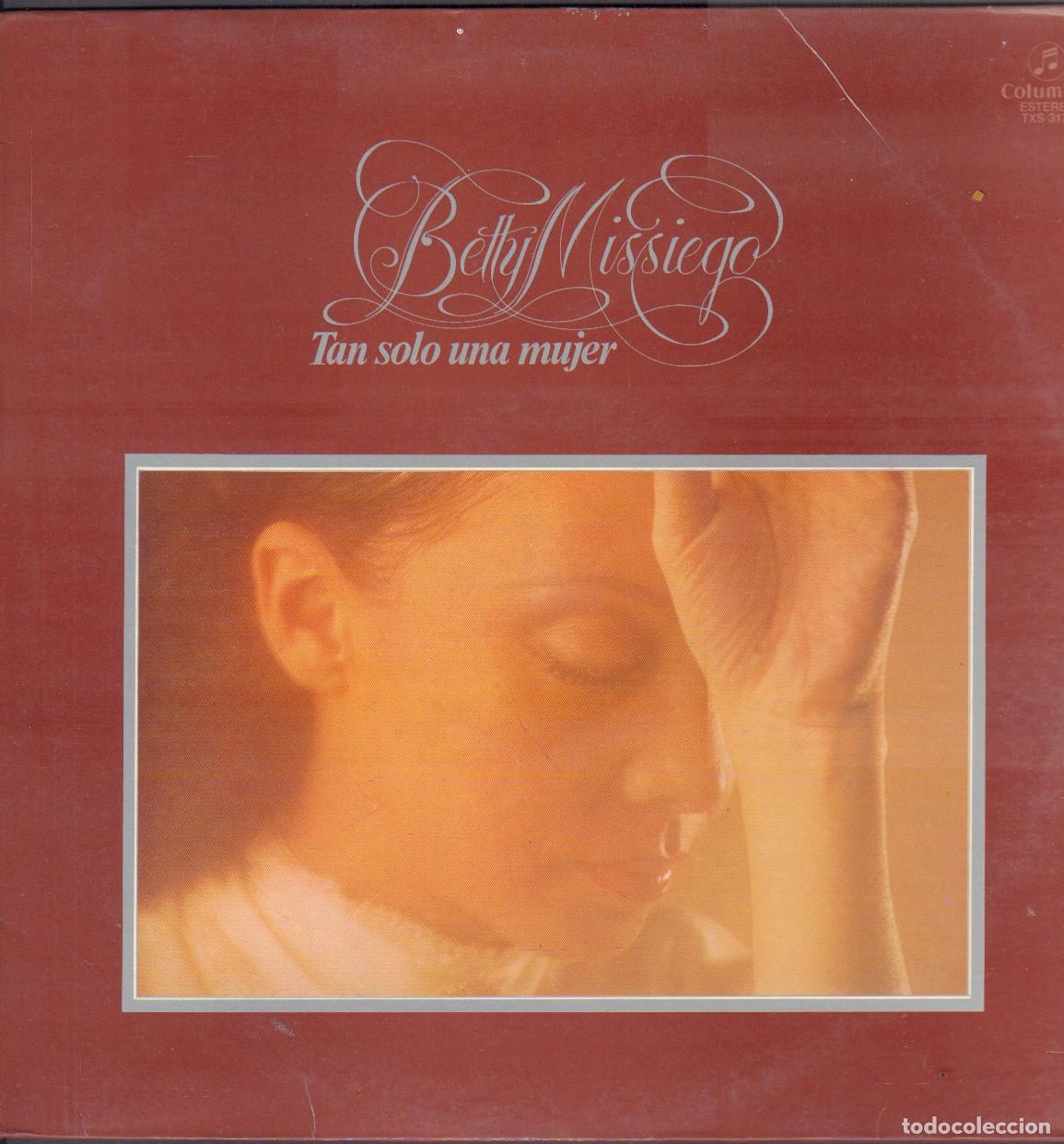Discos de vinilo: BETTY MISSIEGO - TAN SOLO UNA MUJER / NOSTALGIA, TRES MINUTOS.../ LP COLUMBIA 1980 RF-25366