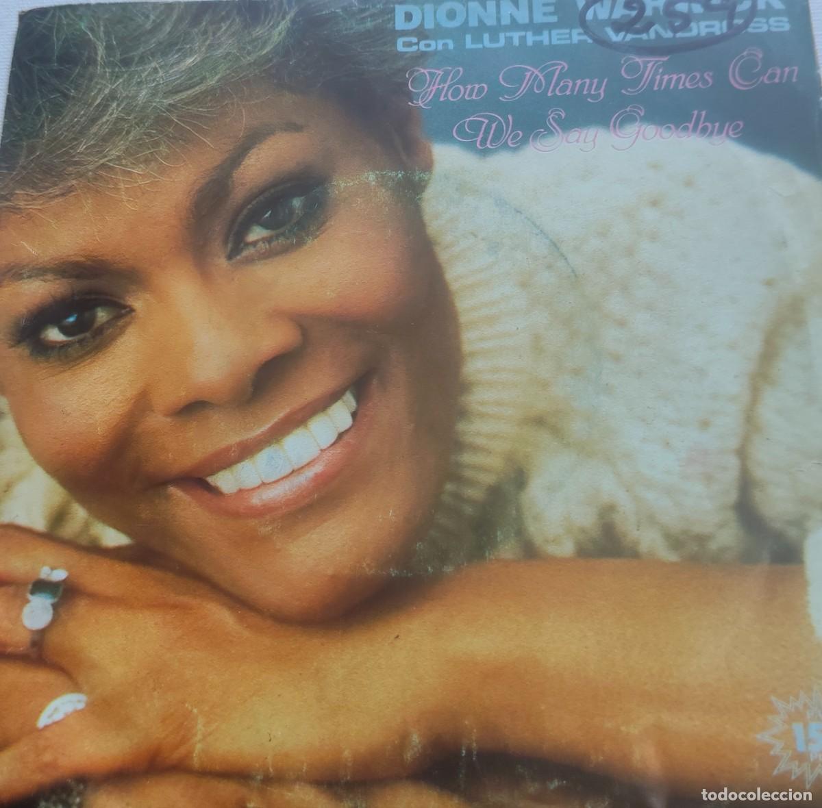 Discos de vinilo: DIONNE WARWICK CON LUTHER VANDROSS-HOW MANYTIMES CAN SAY GOODBYE-PEDIDO MINIMO 11 EUROS