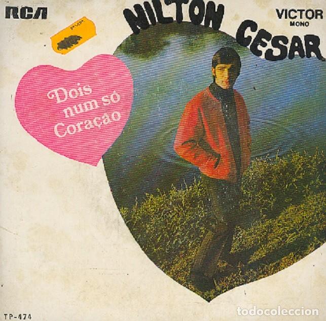 Discos de vinilo: Nilton C&eacute;sar &ndash; Meu cora&ccedil;ao que...; Tudo mudou + 2 &ndash; RCA TP-474 (Ed. Portuguesa) &ndash; 1969
