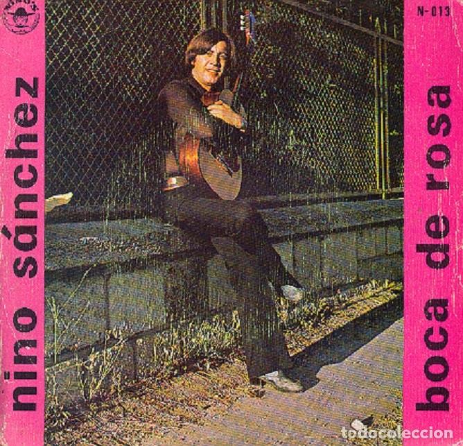 Discos de vinilo: Nino S&aacute;nchez &ndash; La canci&oacute;n del pizarral; Boca de rosa &ndash; NINO&rsquo;S 013 &ndash; 1978