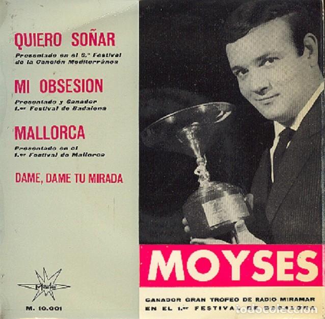 Discos de vinilo: Moys&eacute;s &ndash; Quiero so&ntilde;ar; Mi obsesi&oacute;n; Mallorca + 1 &ndash; MARFER 10.001 &ndash; 1964