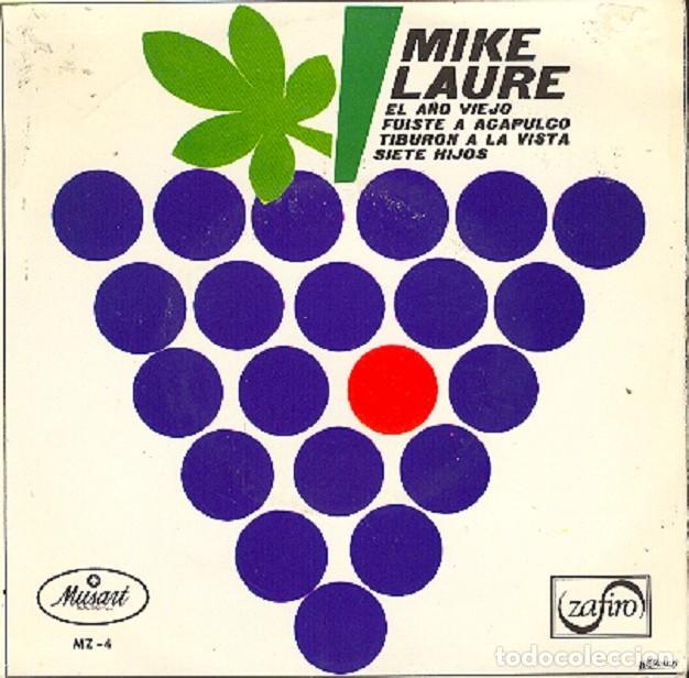 Discos de vinilo: Mike Laure &ndash; El A&ntilde;o Viejo; Fuiste a Acapulco; Siete hijos + 1 &ndash; ZAFIRO MZ-4 &ndash; 1967