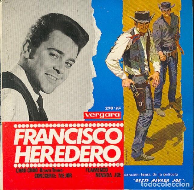 Discos de vinilo: Francisco Heredero &ndash; Conocerte mejor (Beatles); Chao, Caho; Nevada Joe+1 &ndash; VERGARA 290 &ndash; 1965