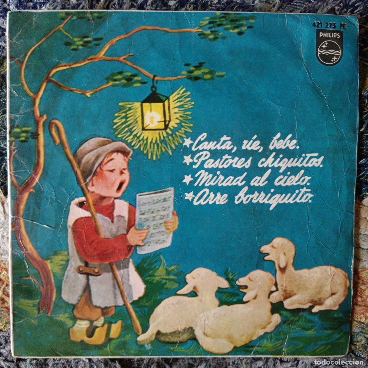 Discos de vinilo: Villancicos. Canta, r&iacute;e, bebe / Pastores chiquitos / Mirad al cielo / Arre borriquito. Single