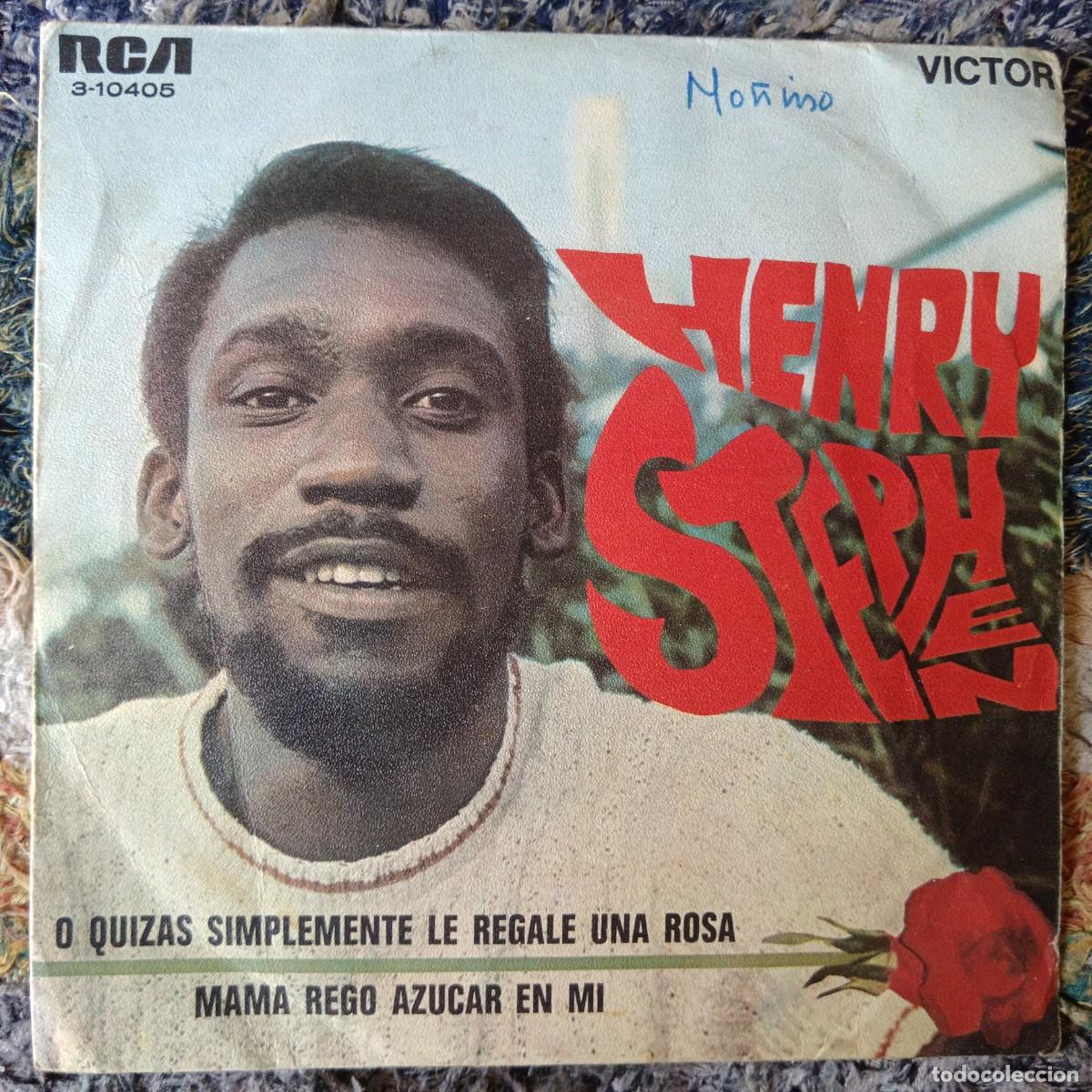 Discos de vinilo: Henry Stephen. O quiz&aacute;s simplemente le regale una rosa / Mam&aacute; reg&oacute; az&uacute;car en mi. Single