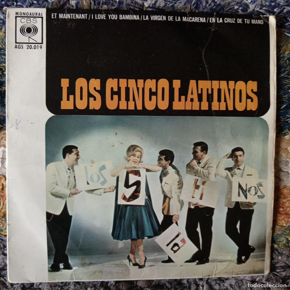 Discos de vinilo: LOS CINCO LATINOS Et maintenant, I love you bambina, La Virgen de la Macarena, En la cruz de tu mano