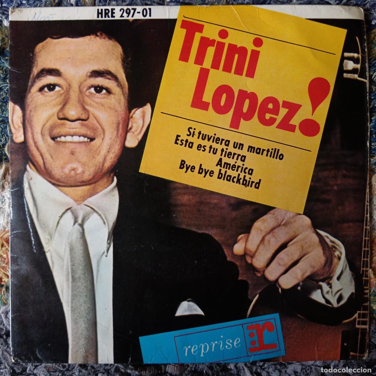 Discos de vinilo: Trini L&oacute;pez. Si tuviera un martillo / Esta es tu tierra / Am&eacute;rica / Bye bye blackbird. Single