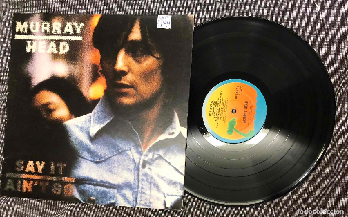 Discos de vinilo: LP MURRAY HEAD SAY IT AIN'T SO. ISLAND 1975