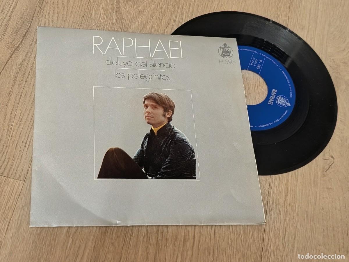 Discos de vinilo: RAPHAEL - ALELUYA DEL SILENCIO + LOS PEREGRINOS . .SINGLE ORIGINAL DE HISPAVOX DE 1970