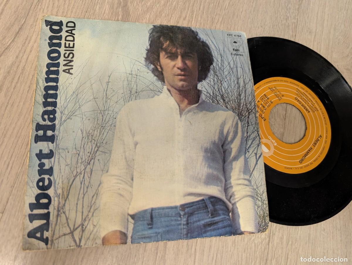 Discos de vinilo: ALBERT HAMMOND - ANSIEDAD + QUIEREME MUCHO..SINGLE DE EPIC -CBS DE 1976 .