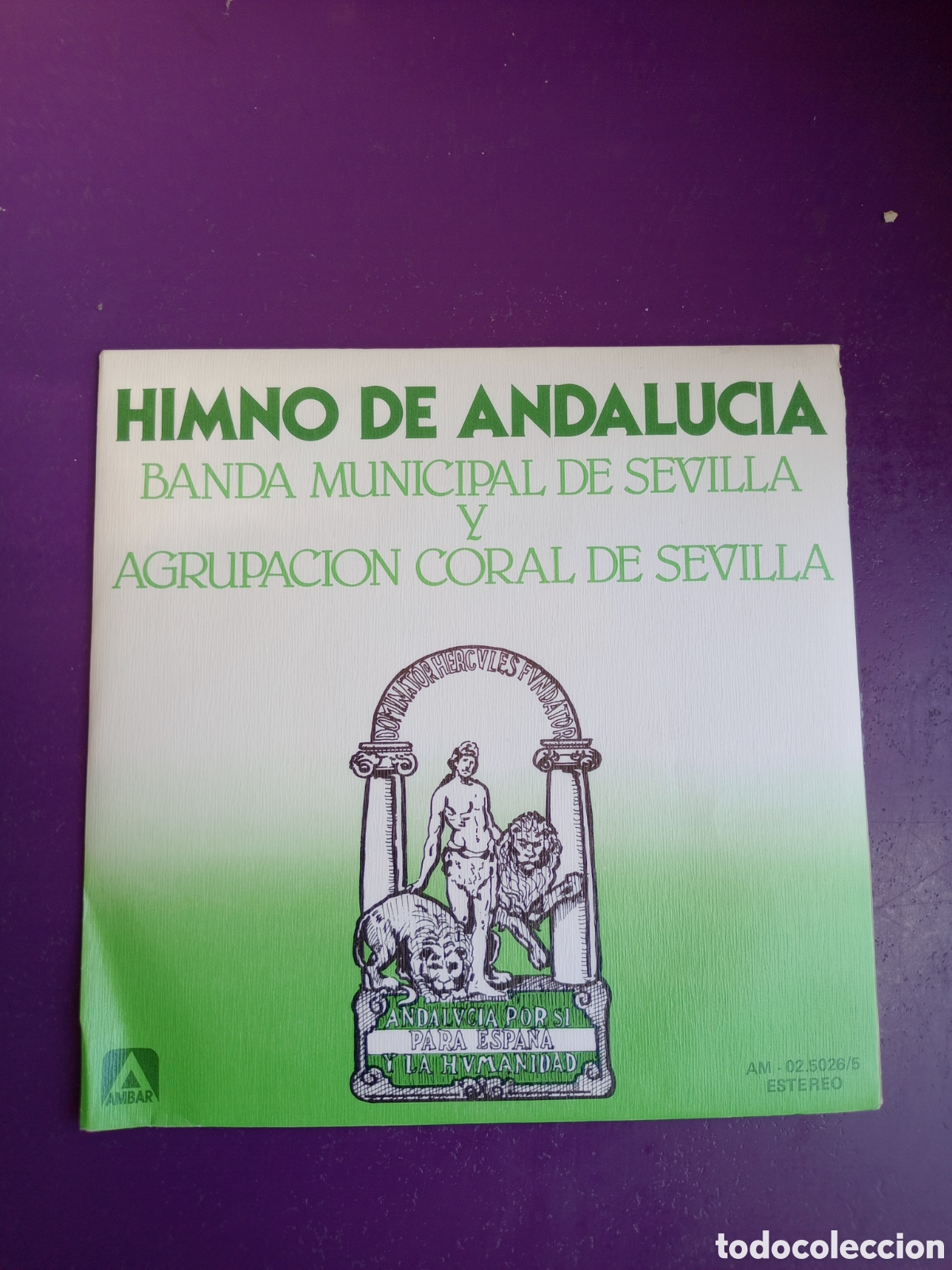 Discos de vinilo: BANDA MUNICIPAL DE SEVILLA Y AGRUPACION CORAL Sg AMBAR 1980 - HIMNO DE ANDALUCIA - BLAS INFANTE