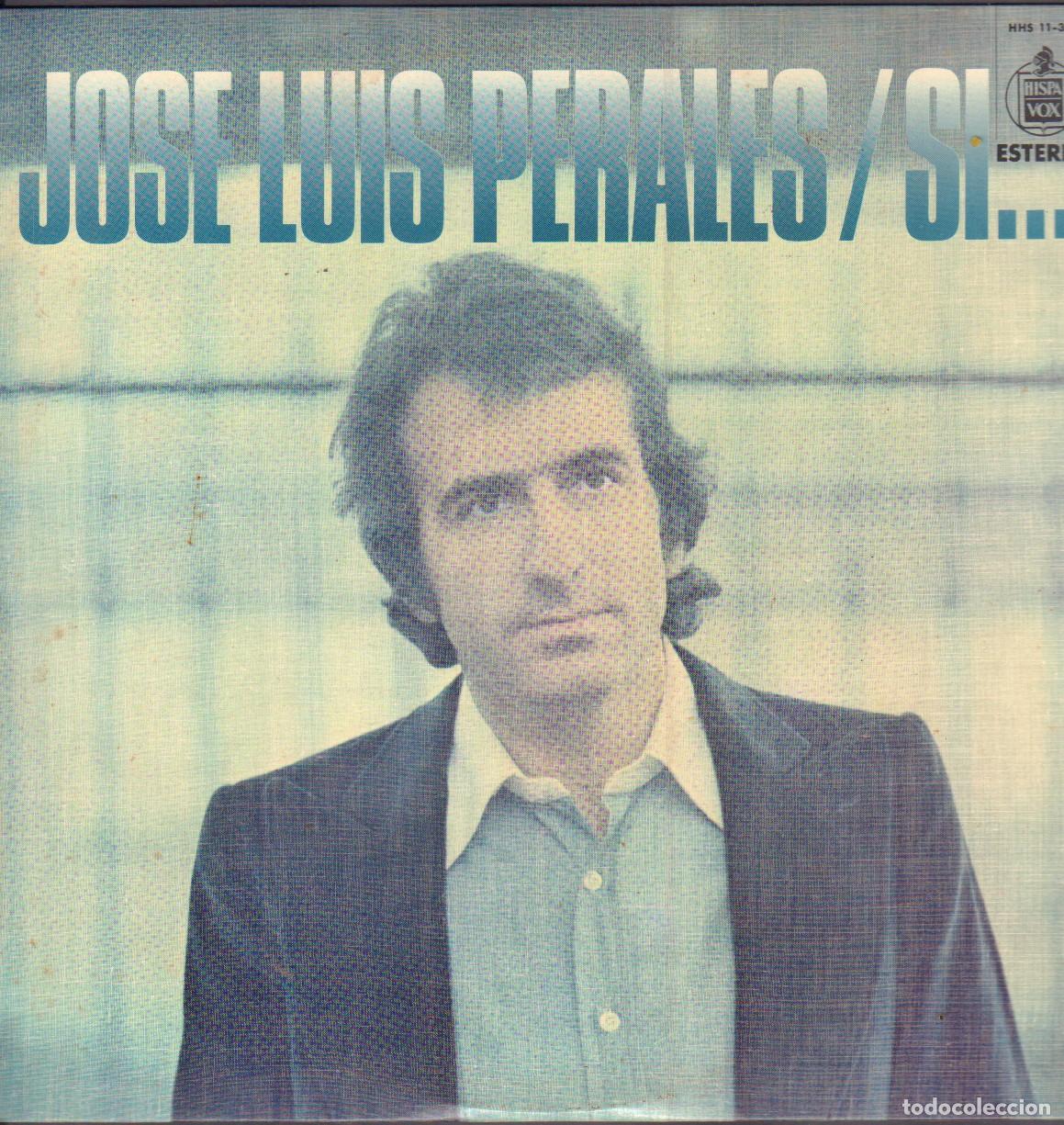 Discos de vinilo: JOSE LUIS PERALES - SI.../ AVELIN, LA BODA, YO QUIERO SER, EL CIEGO.../ LP HISPAVOX 1977 RF-26612