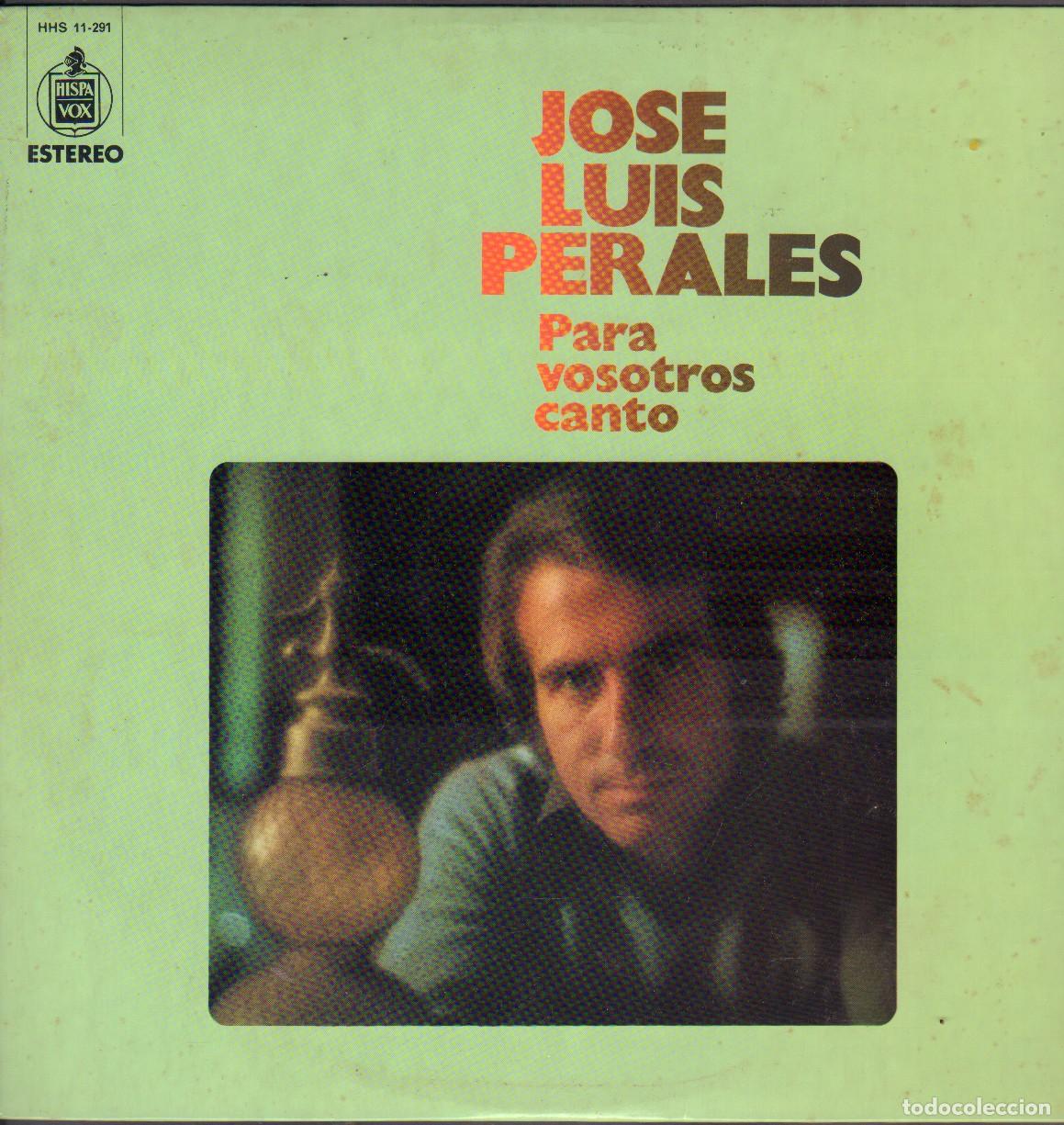 Discos de vinilo: JOSE LUIS PERALES - PARA VOSOTROS CANTO / Y TE VAS, EL CIEGO, POR TI.../ LP HISPAVOX 1975 RF-26623