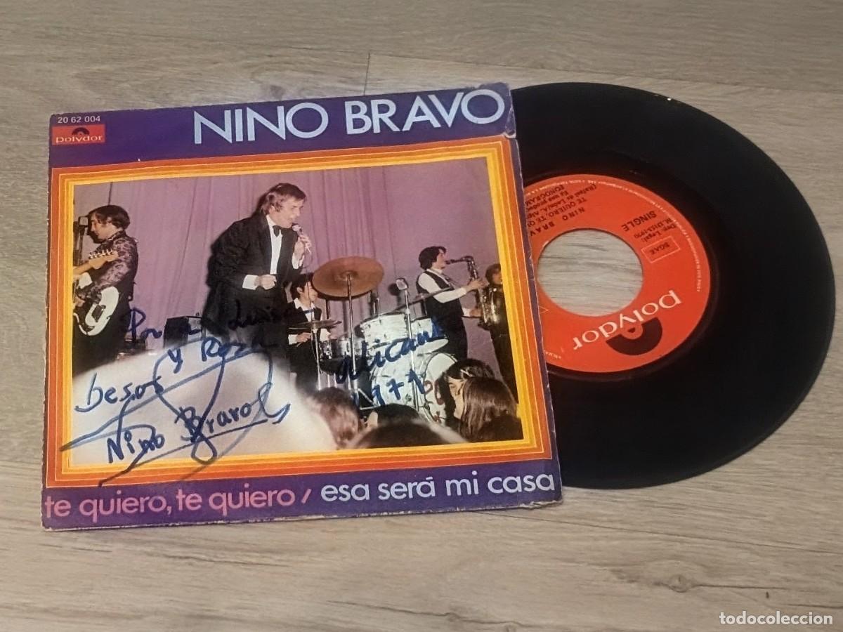 Discos de vinilo: NINO BRAVO - TE QUIERO, TE QUIERO + ESA SERA MI CASA...SINGLE 1970 POLYDOR . . FIRMADO Y DEDICADO.