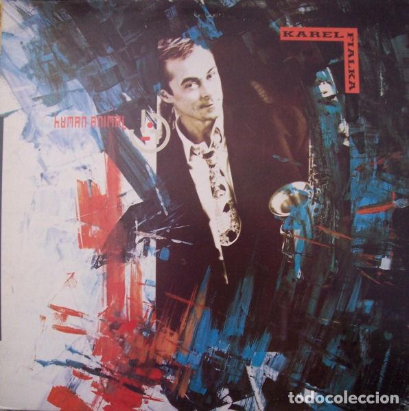 Discos de vinilo: KAREL FIALKA &rdquo;Human animal&rdquo; (Import Holanda)