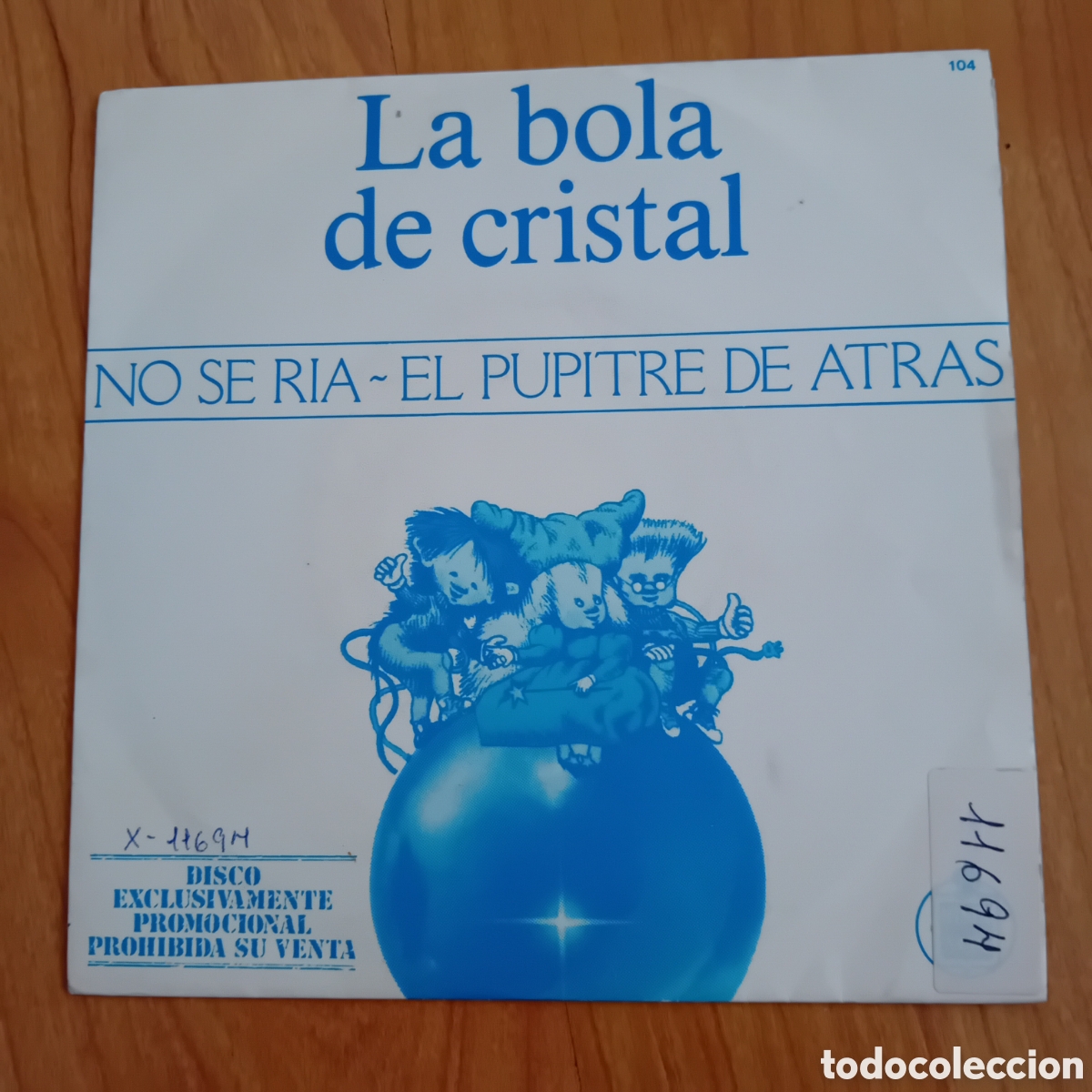 Discos de vinilo: LA BOLA DE CRISTAL. NO SE RIA. EL PUPITRE DE ATRAS