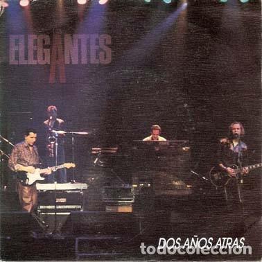 Discos de vinilo: Los Elegantes &ndash; Dos A&ntilde;os Atras