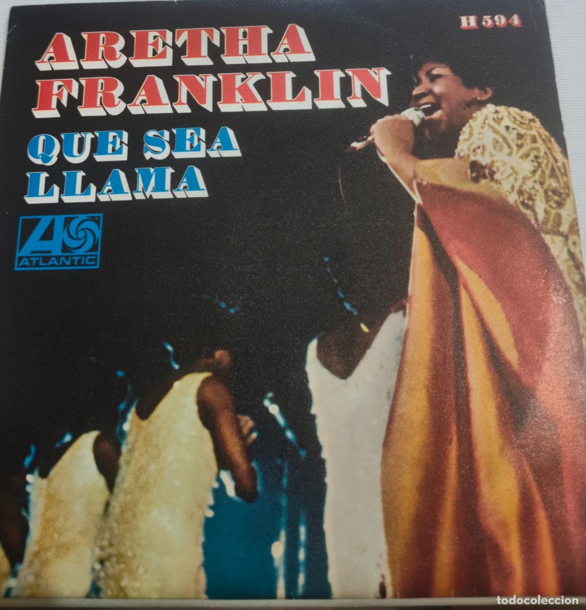 Discos de vinilo: ARETHA FRANKLIN-QUE SEA/LLAMA-PEDIDO MINIMO 11 EUROS