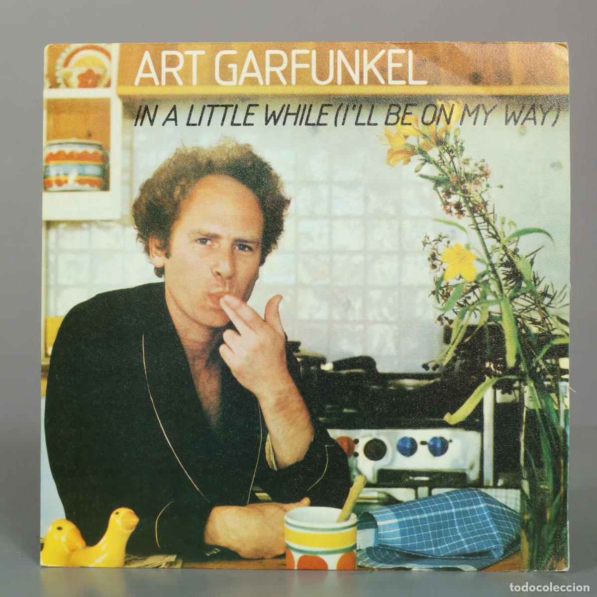 Discos de vinilo: SINGLE. In A Little While (I'll Be On My Way) / Fate For Breakfast - Art Garfunkel