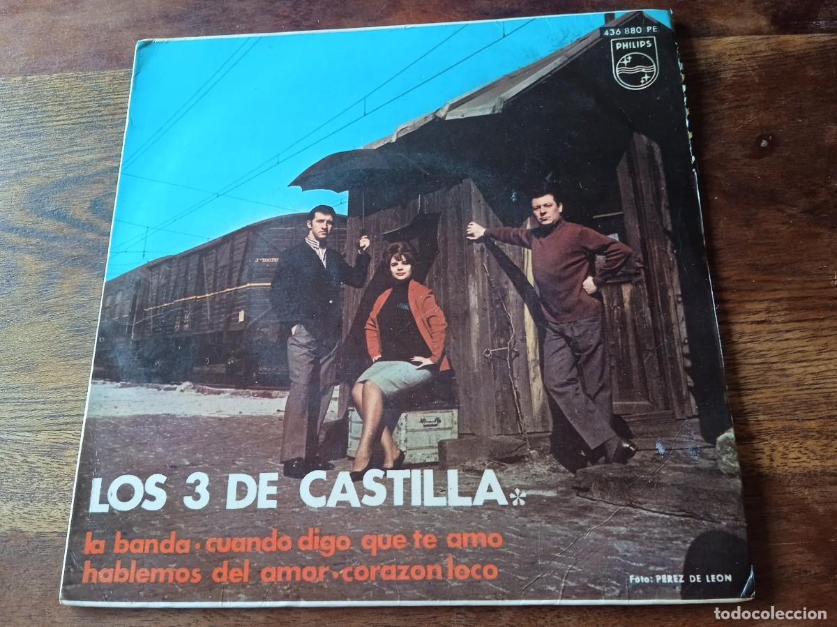 Discos de vinilo: Los 3 de Castilla - La Banda, Hablemos del amor, Corazon loco - Single Ep original Philips 1967