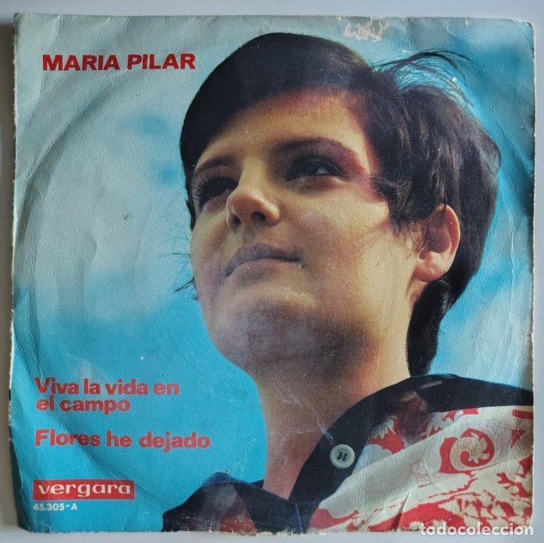 Discos de vinilo: Mar&iacute;a Pilar. Viva la vida en el campo/ Flores he dejado. Vergara, Spain 1969 single