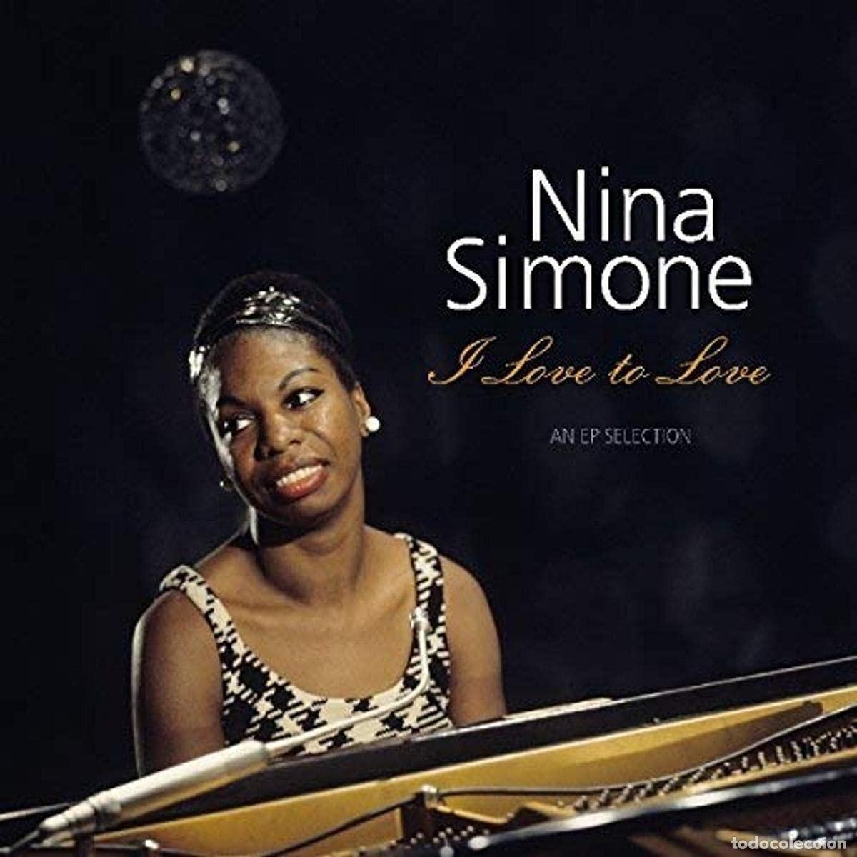 Discos de vinilo: Nina Simone &ndash; I Love To Love - An EP Selection (Vinyl Passion, 2017) - Jazz Soul Blues - Precintado