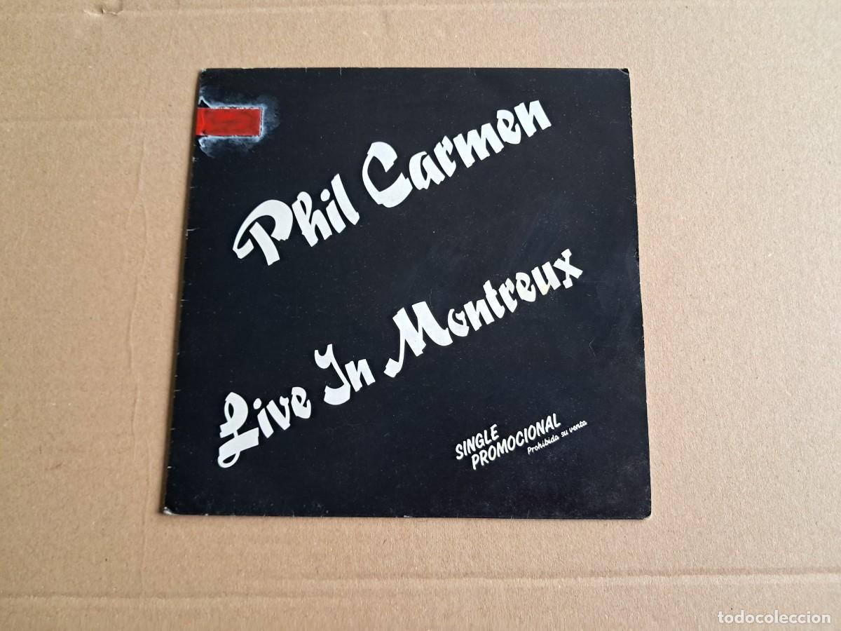 Discos de vinilo: PHIL CARMEN - LIVE IN MONTREUX SINGLE 1988 EDICION ESPA&Ntilde;OLA
