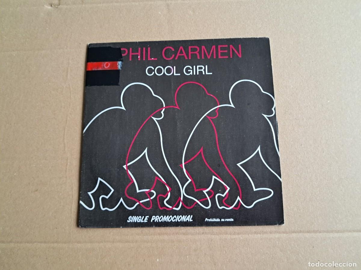 Discos de vinilo: PHIL CARMEN - COOL GIRL SINGLE 1986 EDICION ESPA&Ntilde;OLA