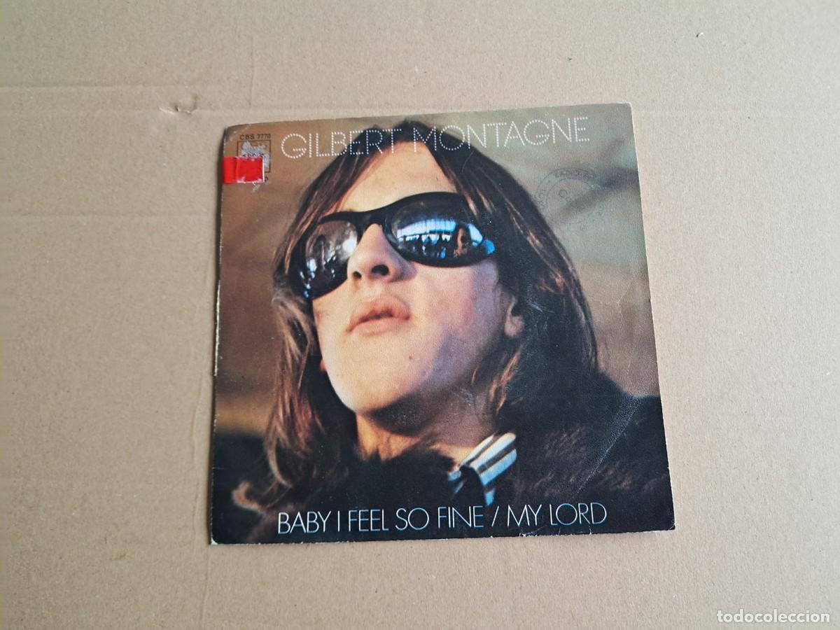 Discos de vinilo: GILBERT MONTAGNE - BABY I FEEL SO FINE SINGLE 1972 EDICION ESPA&Ntilde;OLA