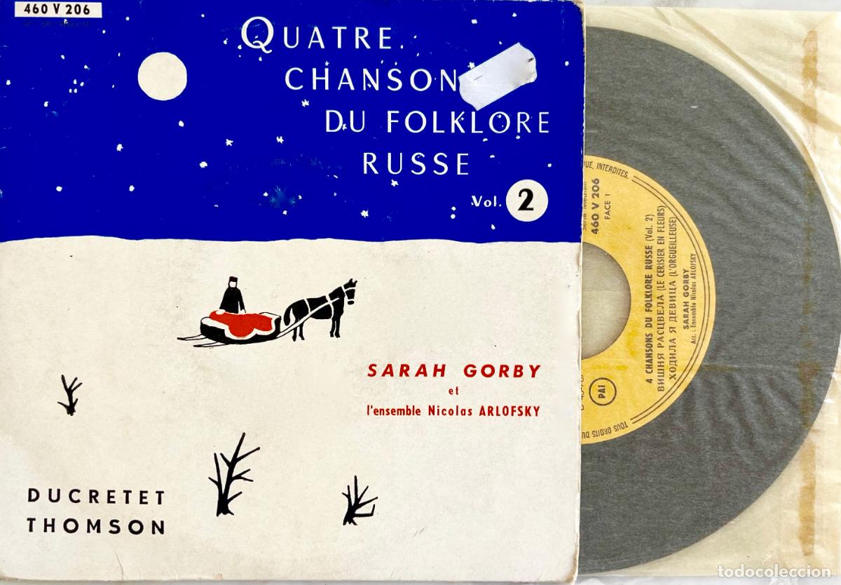Dischi in vinile: SARAH GORBY. NICOLAS ARLOFSKY.QUATRE CHANSONS DU FOLKLORE RUSSE.LE CERISIER EN FLEURS. EP FRANCIA