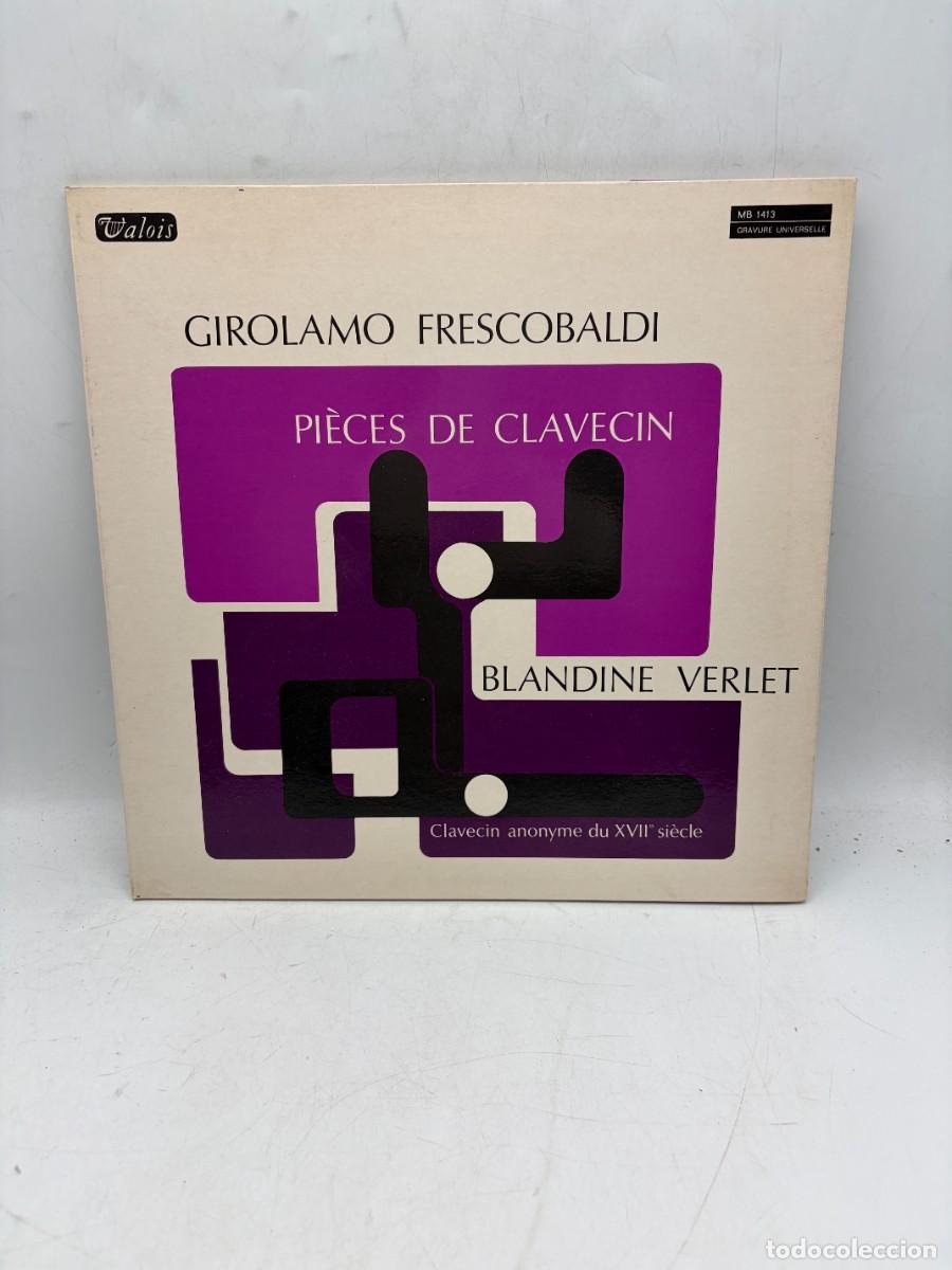 Discos de vinilo: LP - GIROLAMO FRESCOBALDI - PIECES DE CLAVECIN - BLANDINE VERLET - VALOIS - MB 1413 - 1975