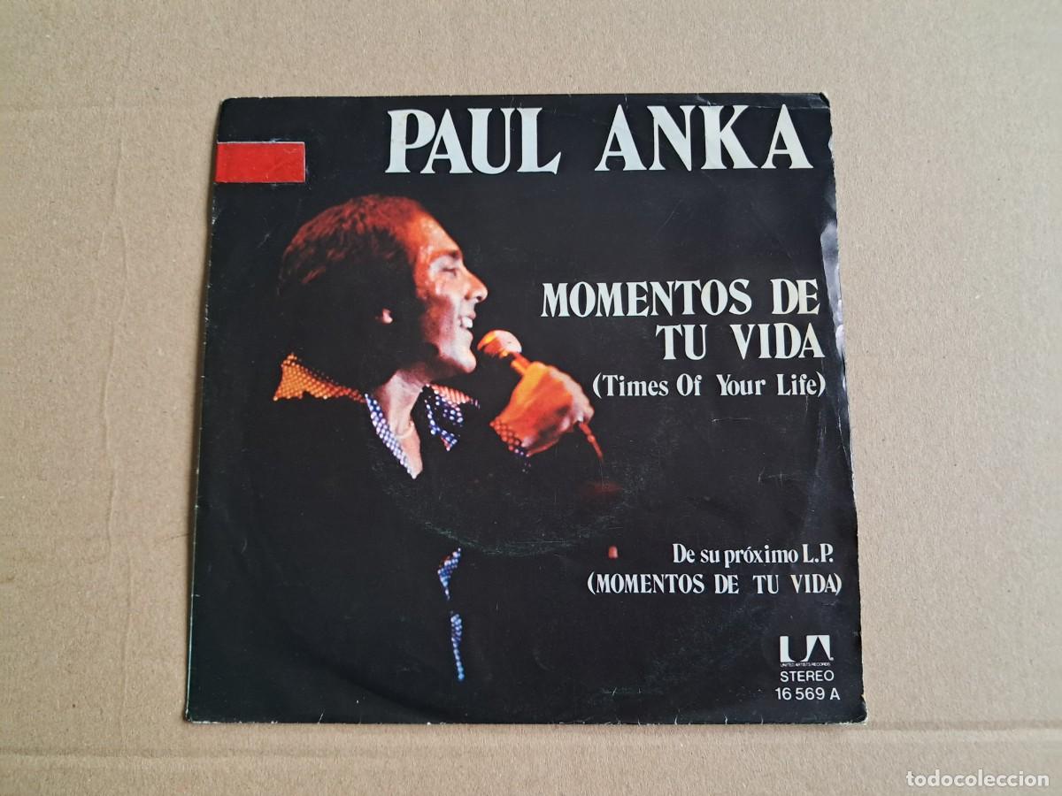Discos de vinilo: PAUL ANKA - MOMENTOS DE TU VIDA SINGLE 1976 EDICION ESPA&Ntilde;OLA