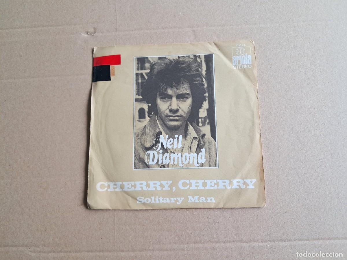 Discos de vinilo: NEIL DIAMOND - CHERRY CHERRY SINGLE 1973 EDICION ESPA&Ntilde;OLA