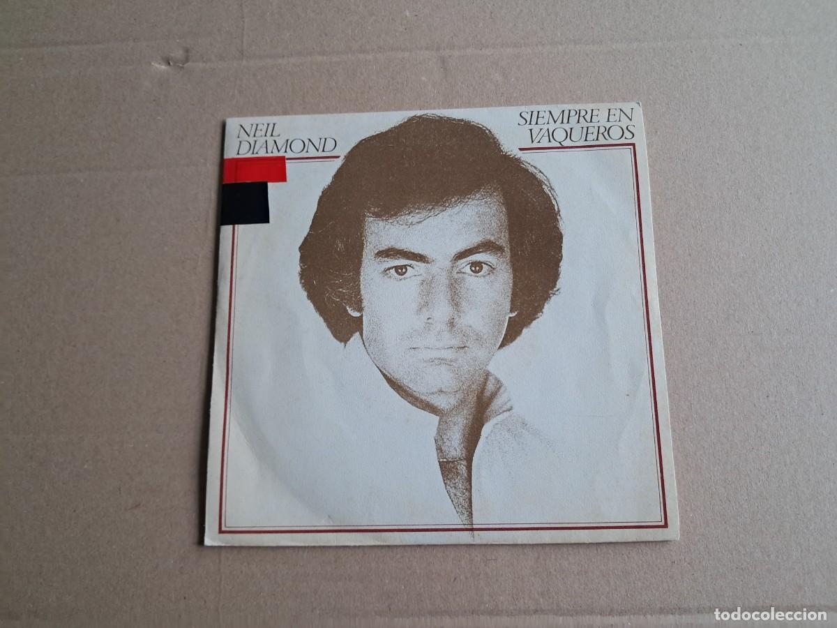 Discos de vinilo: NEIL DIAMOND - SIEMPRE EN VAQUEROS SINGLE 1979 EDICION ESPA&Ntilde;OLA