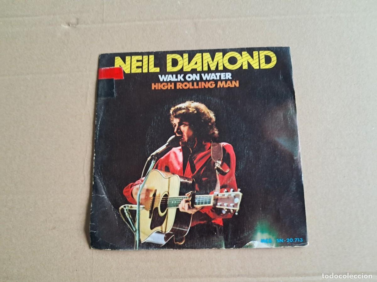 Discos de vinilo: NEIL DIAMOND - WALK ON WATER SINGLE 1973 EDICION ESPA&Ntilde;OLA