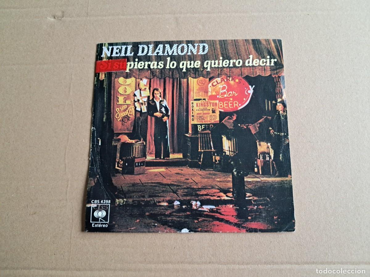 Vinyl-Schallplatten: NEIL DIAMOND - SI SUPIERAS LO QUE QUIERO DECIR SINGLE 1976 EDICION ESPA&Ntilde;OLA