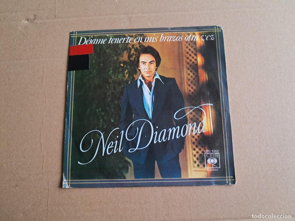 Discos de vinilo: NEIL DIAMOND - DEJAME TENERTE EN MIS BRAZOS OTRA VEZ SINGLE 1978 EDICION ESPA&Ntilde;OLA