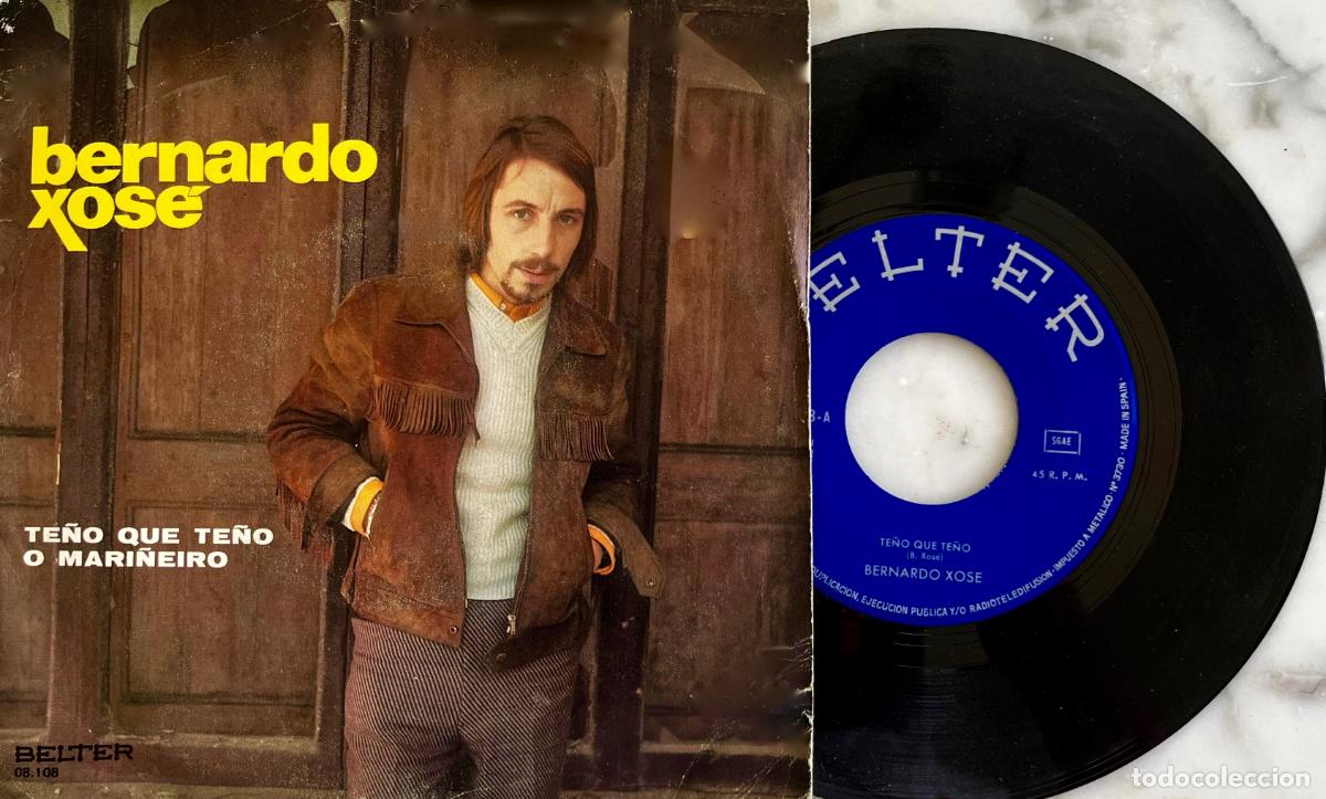 Discos de vinilo: BERNARDO XOSE. TE&Ntilde;O QUE TE&Ntilde;O. SINGLE ORIGINAL ESPA&Ntilde;A 1972