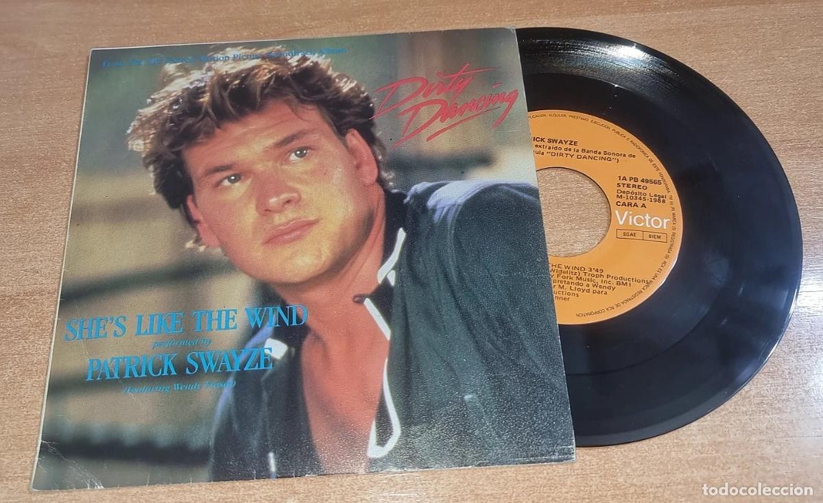 Discos de vinilo: PATRICK SWAYZE She's like the wind DIRTY DANCING 7&rdquo; SINGLE VINILO DEL A&Ntilde;O 1988 CONTIENE 2 TEMAS