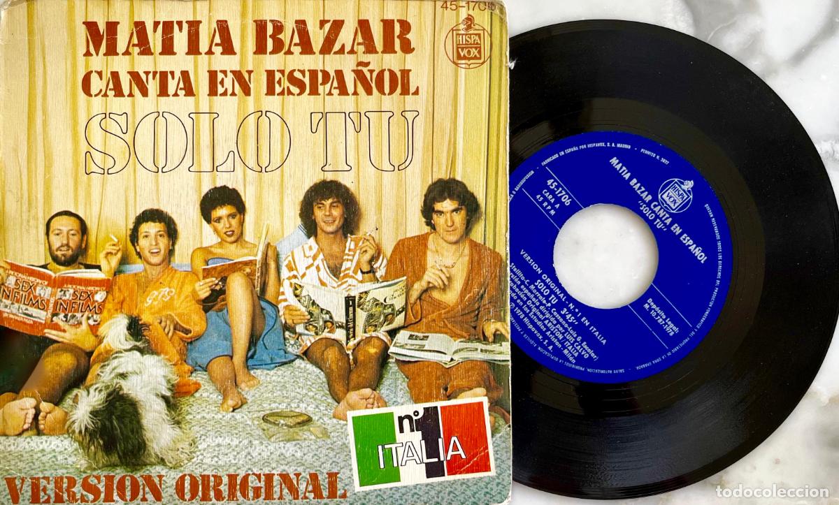 Discos de vinilo: MATIA BAZAR. CANTA EN ESPA&Ntilde;OL. SOLO TU. SINGLE ORIGINAL ESPA&Ntilde;A 1978
