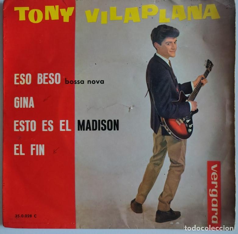 Discos de vinilo: Tony Vilaplana. Eso beso/ Gina/ Esto es el Madison/ El Fin. Vergara, Spain 1963 ep