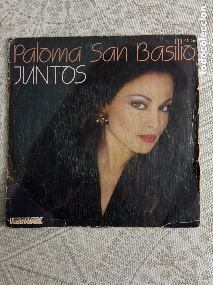 Discos de vinilo: PALOMA SAN BASILIO - JUNTOS / LA HIEDRA - SINGLE 7&rdquo; HISPAVOX 1981 (LEER DESCRIPCI&Oacute;N)⁠