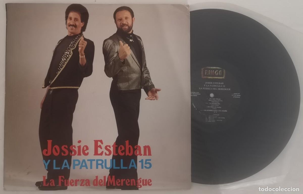 Discos de vinilo: DISCO VINILO JOSSIE ESTEBAN Y LA PATRULLA 15 LA FUERZA DEL MERENGUE LP &iexcl;DISCO IMPECABLE!