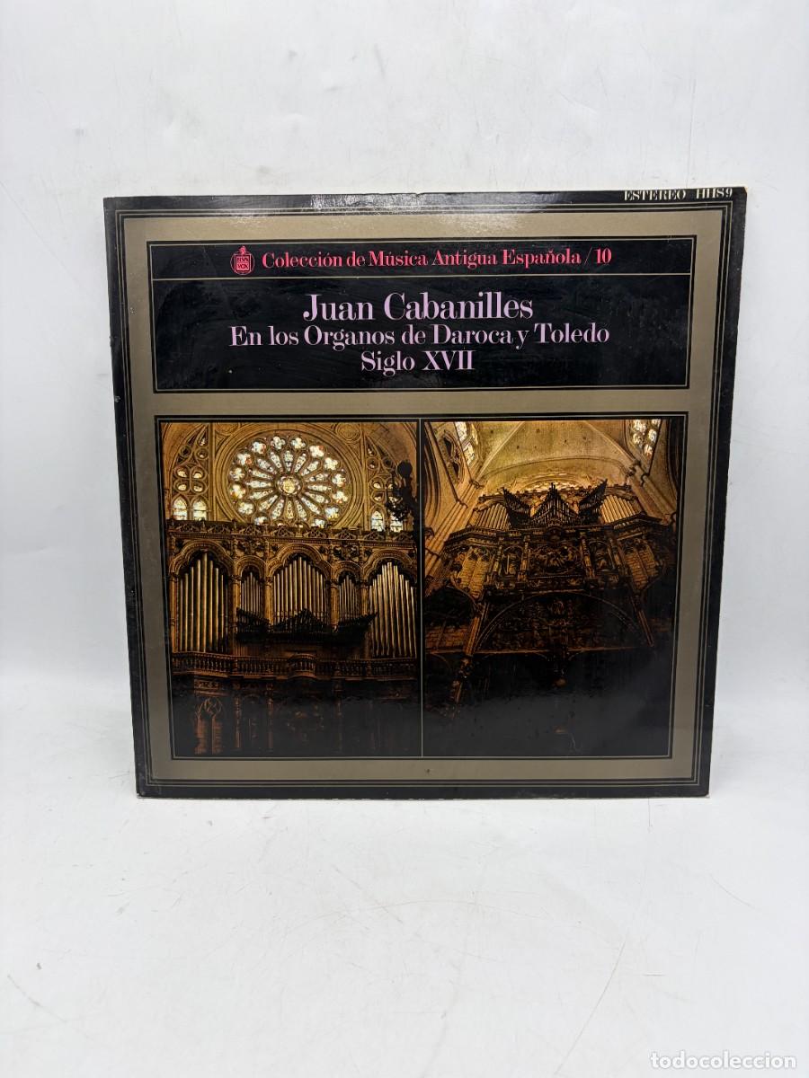 Discos de vinilo: LP - JUAN CABANILLES - &Oacute;RGANOS DE DAROCA Y TOLEDO - M&Uacute;SICA ANTIGUA ESPA&Ntilde;OLA - HISPAVOX