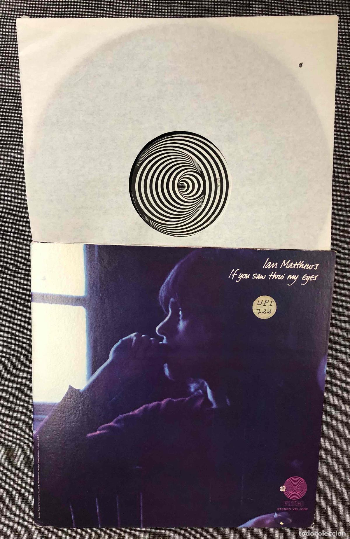 Discos de vinilo: LP IAN MATTHEWS IF YOU SAW THRO' MY EYES. VERTIGO